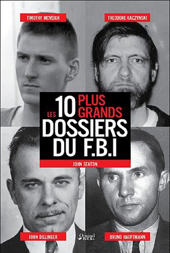 Les  10 plus grands dossiers du FBI