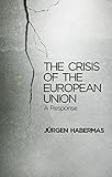 The Crisis of the European Union: A Response