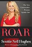 Roar: The New Conservative Woman Speaks Out