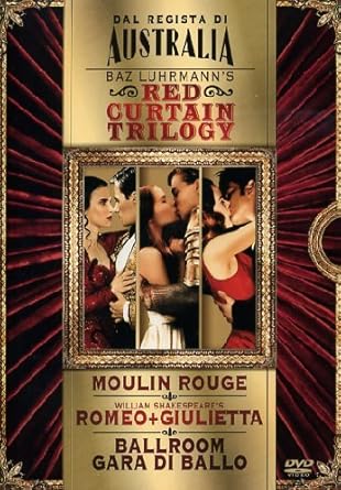 Red Curtain Trilogy Moulin Rouge Romeo Giulietta Ballroom