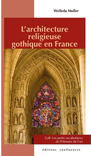 L' architecture religieuse gothique en France