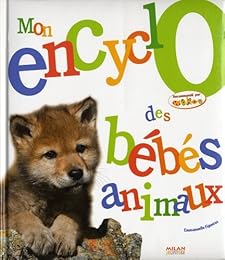 Mon encyclo des bébés animaux