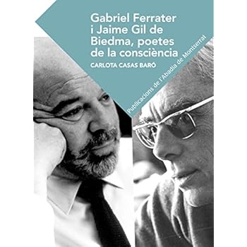 Gabriel Ferrater i Jaime Gil de Biedma, poetes de consciència. (Textos i Estudis de Cultura Catalana) Gabriel Ferrater i Jaime Gil de Biedma, poetes de consciència. (Textos i Estudis de Cultura Catalana)