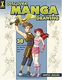 Discover Manga Drawing: 30 Easy Lessons for Drawing Guys And Girls by Mario Galea