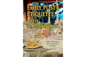Emily Post's Etiquette with Illustrations Complete and Unabridged