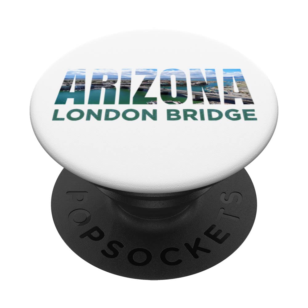 London Bridge Lake Havasu City Arizona Tourist Attraction Az PopSockets Swappable PopGrip