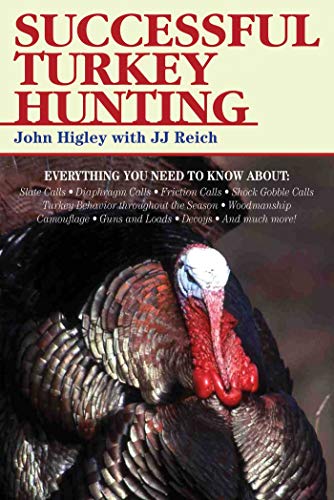 Successful Turkey Hunting by John Higley, J. J. Reich