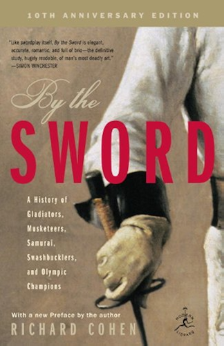 Download By the Sword: A History of Gladiators, Musketeers, Samurai, Swashbucklers, and Olympic Champions (Modern Library Paperbacks) (English Edition) PDF