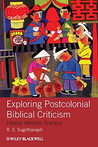 Exploring Postcolonial Biblical Criticism: History, Method, Practice Exploring Postcolonial Biblical Criticism: History, Method, Practice