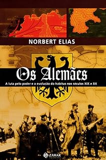 Livro Os Alemães: A luta pelo poder e a evolução do habitus nos séculos XIX e XX