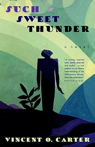 Such Sweet Thunder: A Novel by Vincent O. Carter