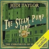 The Steam-Pump Jump: A Chronicles of St Mary's Short Story by Jodi Taylor, Zara Ramm