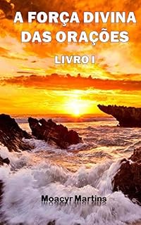 Livro A Forca Divina das Oracoes - Livro I