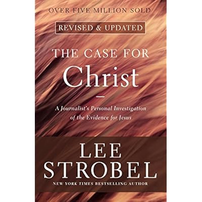 The Case for Christ: A Journalist's Personal Investigation of the Evidence for Jesus (Case for ... Series)