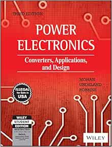 Power Electronics Converters Applications And Design Mohan 9788126510900 Books