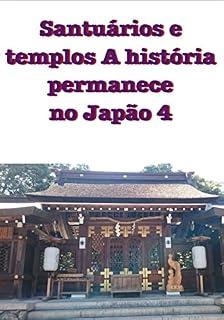 Livro Santuários e templos A história permanece no Japão 4