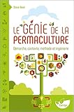 Le génie de la permaculture : Démarche, contexte, méthode et ingénierie by 