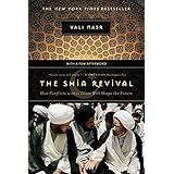The Shia Revival: How Conflicts within Islam Will Shape the Future