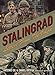 Stalingrad: Letters from the Volga by Daniel Ortega, Antonio Gil