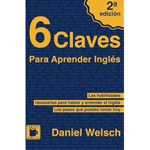 6 Claves Para Aprender Inglés (Spanish Edition)