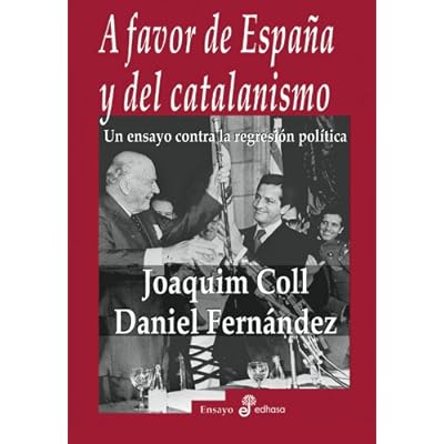A favor de España y del catalanismo (Ensayo histórico) A favor de España y del catalanismo (Ensayo histórico)
