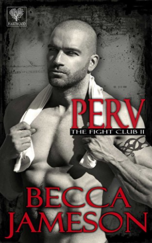 Perv (The Fight Club Book 2)