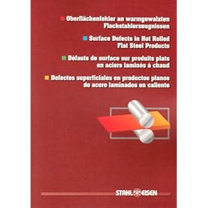 Surface Defects in Hot Rolled Flat Steel Products (English, German, French and Spanish Edition)