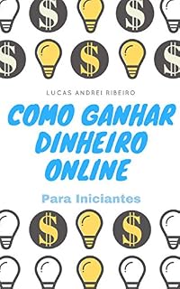 Livro Como ganhar dinheiro Online Para Iniciantes