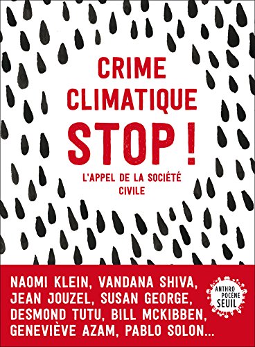 Crime climatique stop !. L'appel de la société civile (Anthropocène) (French Edition) by Collectif