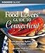Food Lovers' Guide to Connecticut, 2nd: Best Local Specialties, Markets, Recipes, Restaurants, Events, and More (Food Lovers' Series) by 