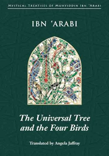 Download The Universal Tree and the Four Birds: Treatise on Unification (Mystical Treatises of Muhyiddin Ibn 'Arabi) (English Edition) PDF