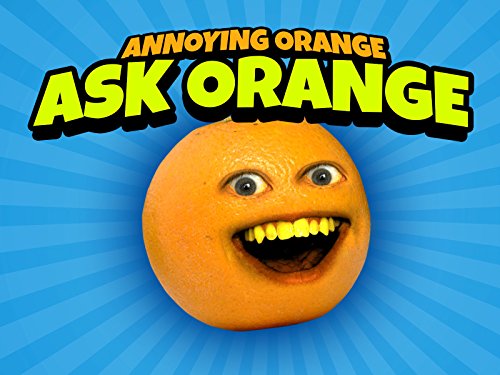Annoying Orange Ask Orange Watch online now with Annoying Orange Ask Orange Watch online now with