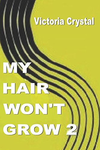 [BEST] MY HAIR WON'T GROW 2<br />[T.X.T]