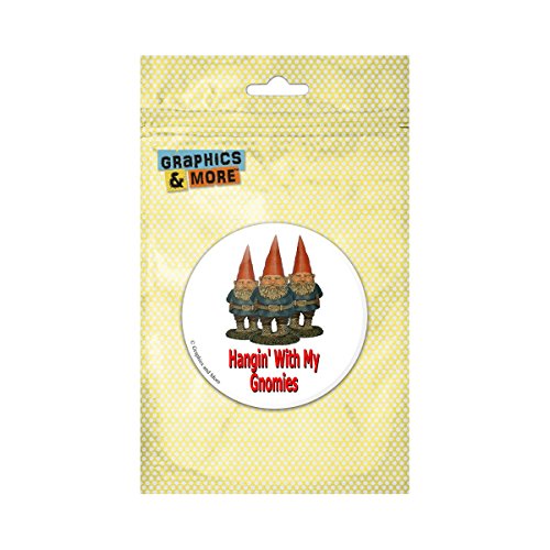 Hangin With My Gnomies Hanging Gnomes Pinback Button Pin Badge - 2.25 Inch Diameter