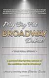 My Big Fat Broadway Debut!: The Full Story by Steven Cutts