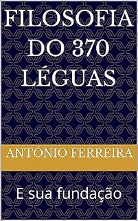 Livro Filosofia do 370 Léguas: E sua fundação