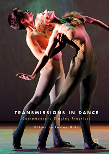 Transmissions in Dance: Contemporary Staging Practices