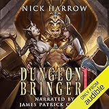 Dungeon Bringer 1: A litRPG Adventure by 