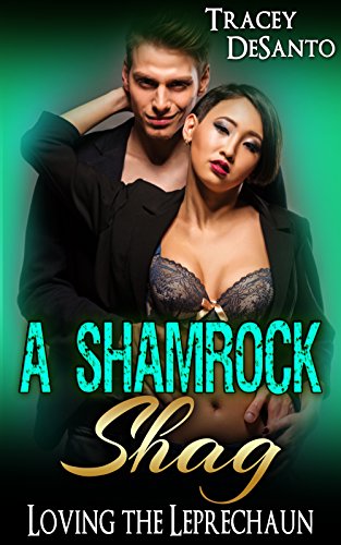 A Shamrock Shag: Loving the Leprechaun