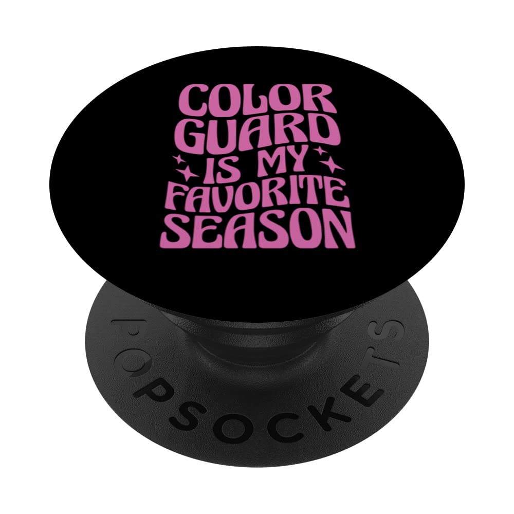Color Guard Is My Favorite Season PopSockets Swappable PopGrip