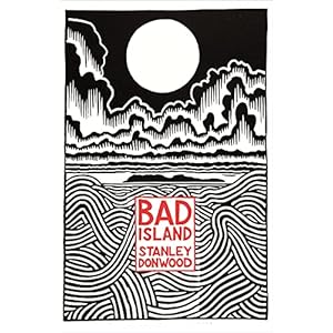 Bad Island: Stanley Donwood