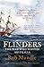 Flinders: The Man Who Mapped Australia by 