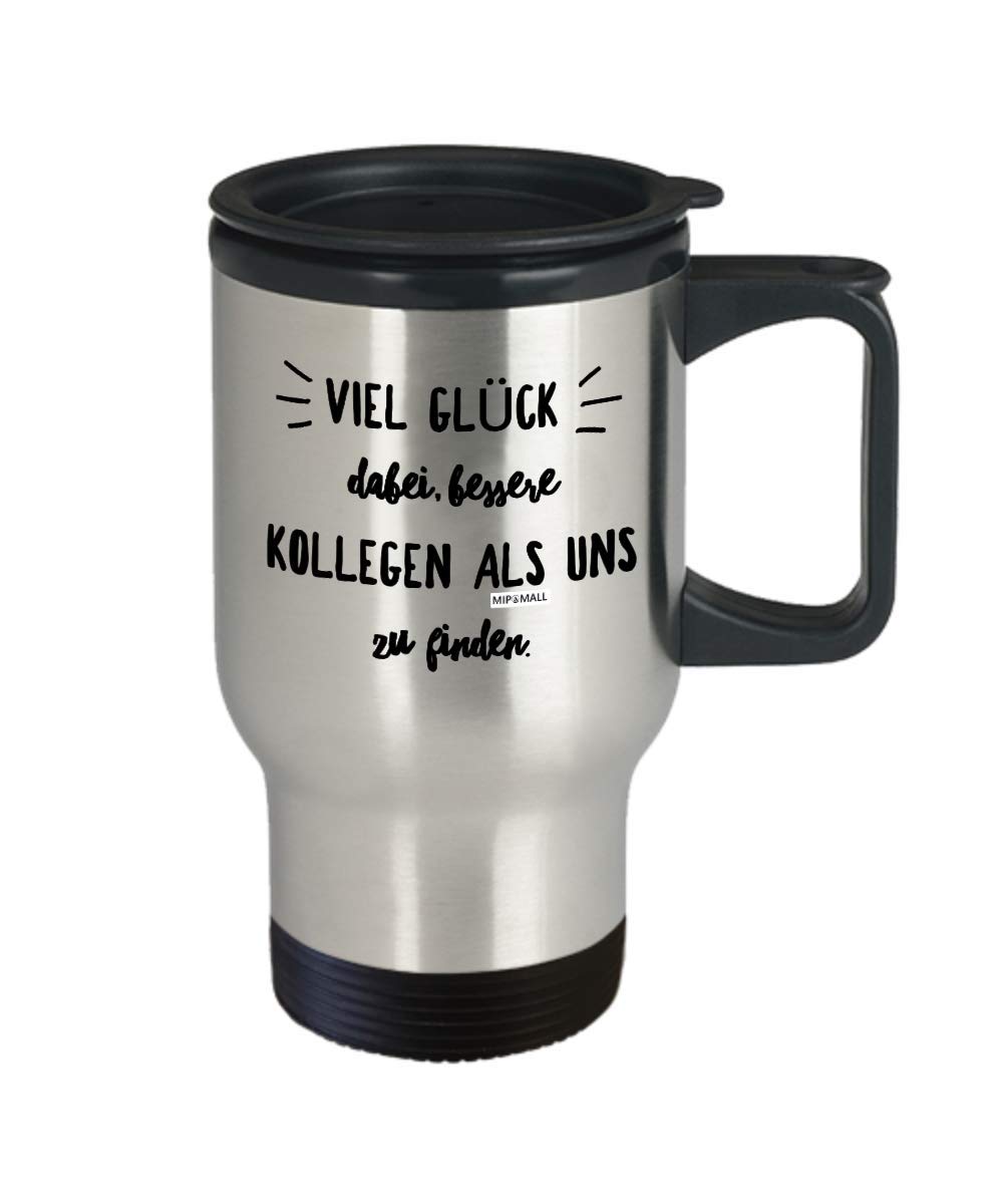 Farewell gift colleague, mug with saying, woman, men, Christmas, insulated, travel mug, good luck with finding better colleagues than us.