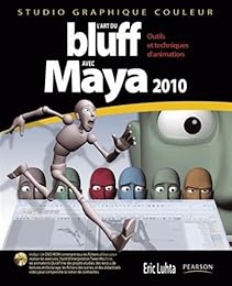 L' art du bluff avec Maya 2010