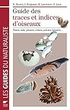 Guide des traces et indices des oiseaux (French Edition) by