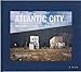 Atlantic City by Brian Rose, Paul Goldberger