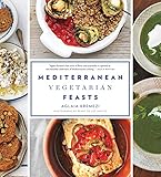 Mediterranean Vegetarian Feasts by Aglaia Kremezi, Penny De Los Santos