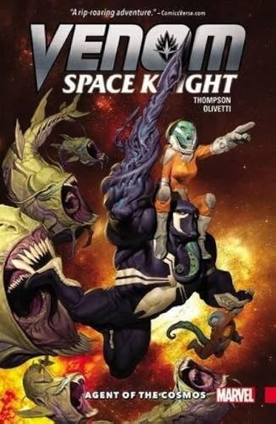 Amazon Com Venom Space Knight Vol 1 Agent Of The Cosmos 9780785196549 Thompson Robbie Olivetti Ariel Books