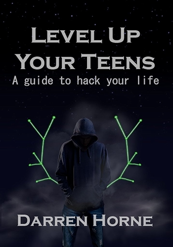 Download Level Up Your Teens: A Guide To Hack Your Life (English Edition) PDF
