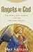 Angels of God: The Bible, the Church and the Heavenly Hosts